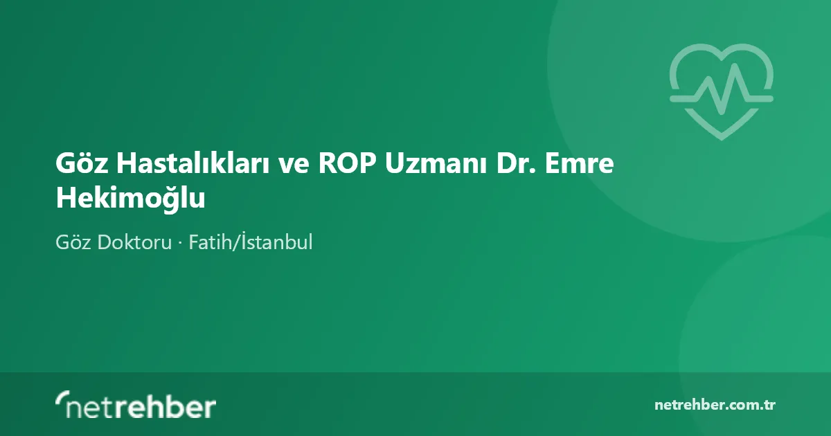 Göz Hastalıkları ve ROP Uzmanı Dr. Emre Hekimoğlu kapak görseli