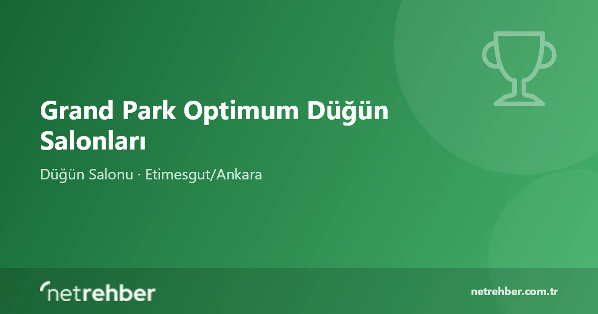 Grand Park Optimum Düğün Salonları kapak görseli