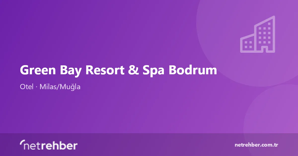Green Bay Resort & Spa Bodrum kapak görseli