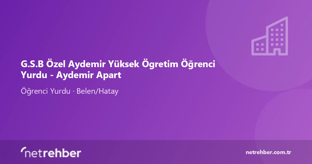G.S.B Özel Aydemir Yüksek Ögretim Öğrenci Yurdu - Aydemir Apart kapak görseli