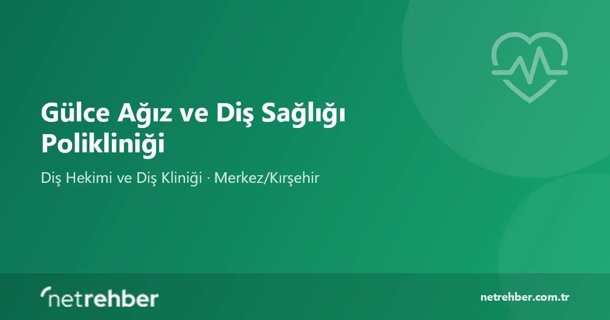 Gülce Ağız ve Diş Sağlığı Polikliniği kapak görseli