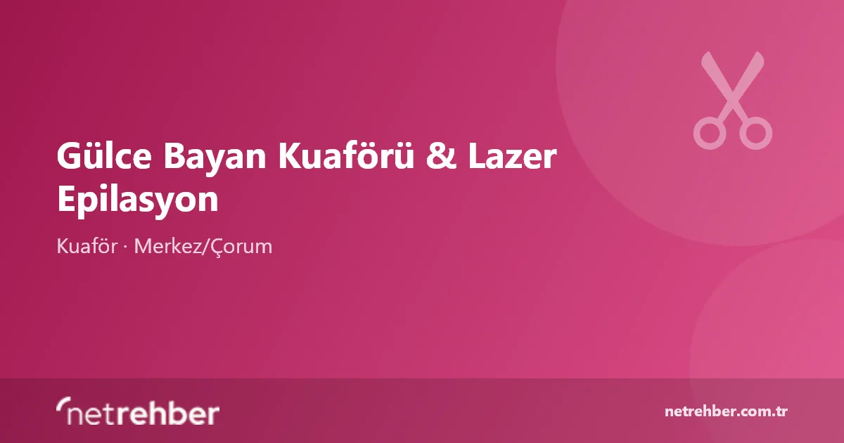 Gülce Bayan Kuaförü & Lazer Epilasyon kapak görseli