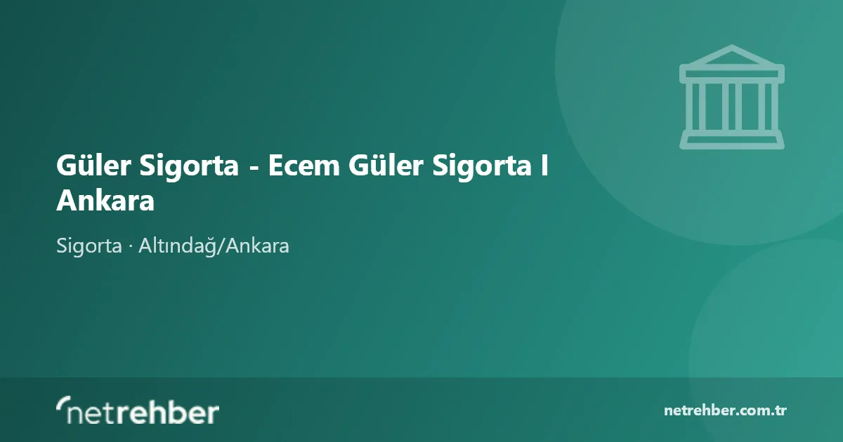 Güler Sigorta - Ecem Güler Sigorta I Ankara kapak görseli