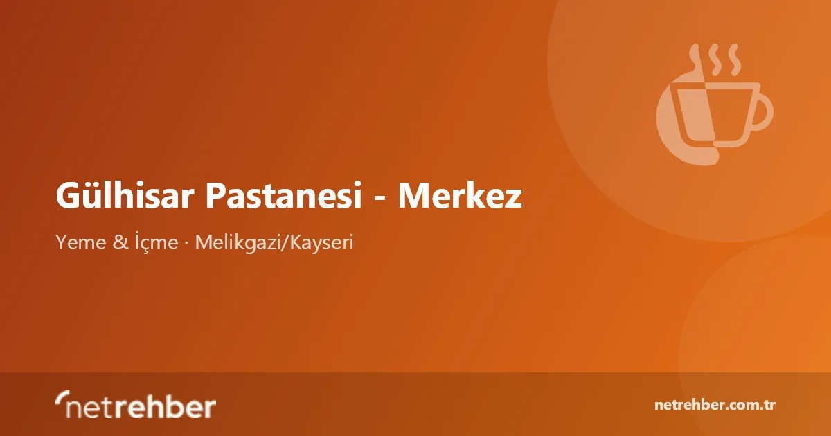 Gülhisar Pastanesi - Merkez kapak görseli