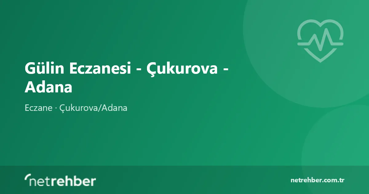 Gülin Eczanesi - Çukurova - Adana kapak görseli