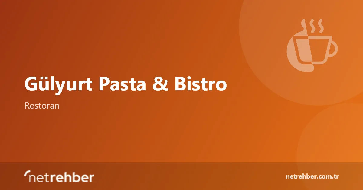 Gülyurt Pasta & Bistro kapak görseli