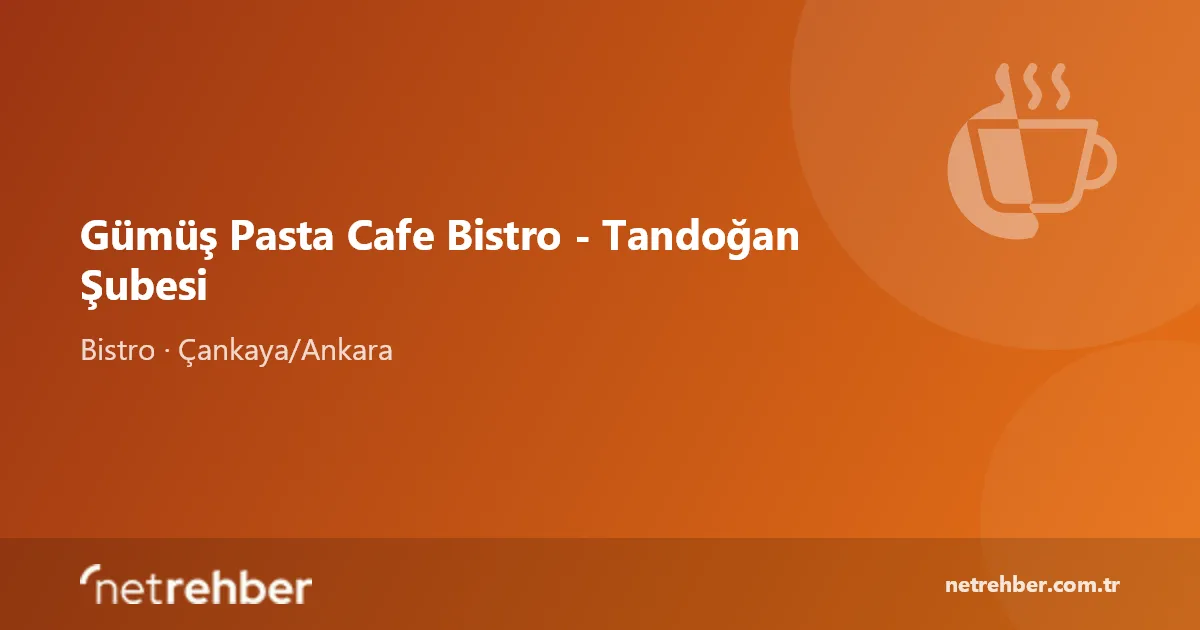 Gümüş Pasta Cafe Bistro - Tandoğan Şubesi kapak görseli