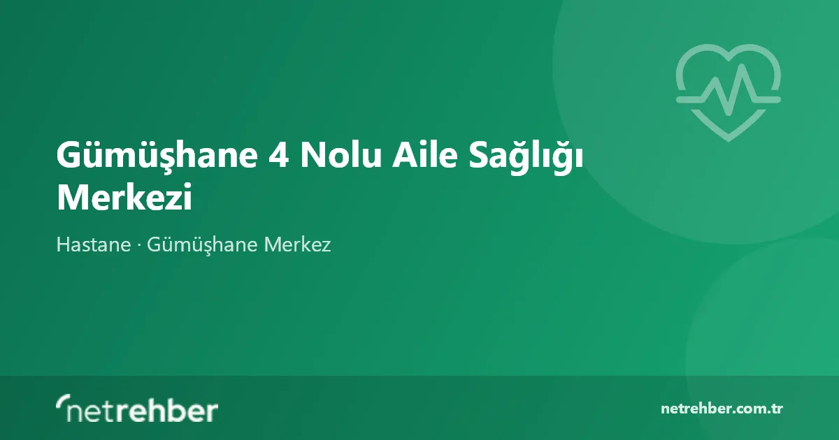 Gümüşhane 4 Nolu Aile Sağlığı Merkezi kapak görseli