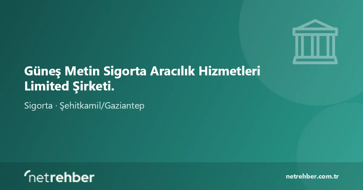 Güneş Metin Sigorta Aracılık Hizmetleri Limited Şirketi. kapak görseli