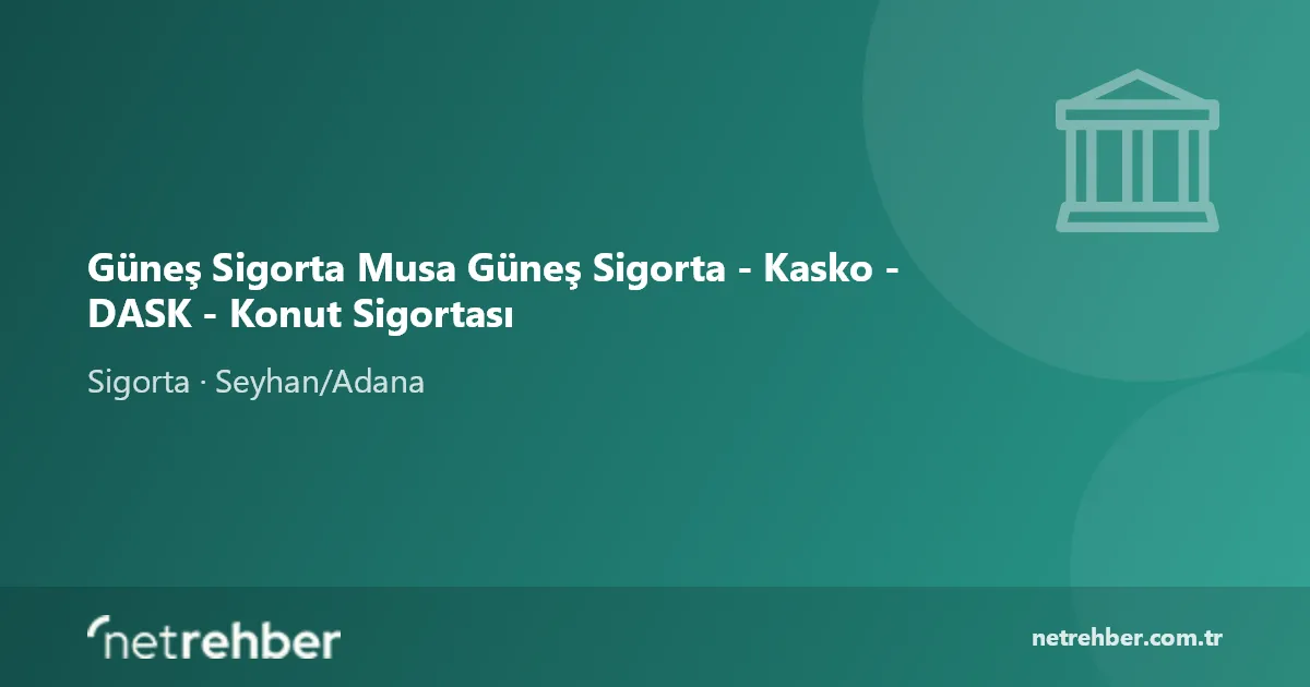 Güneş Sigorta Musa Güneş Sigorta - Kasko - DASK - Konut Sigortası kapak görseli