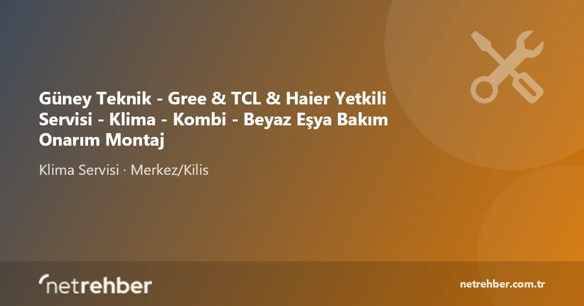 Güney Teknik - Gree & TCL & Haier Yetkili Servisi - Klima - Kombi - Beyaz Eşya Bakım Onarım Montaj kapak görseli