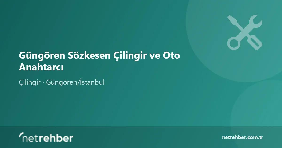 Güngören Sözkesen Çilingir ve Oto Anahtarcı kapak görseli