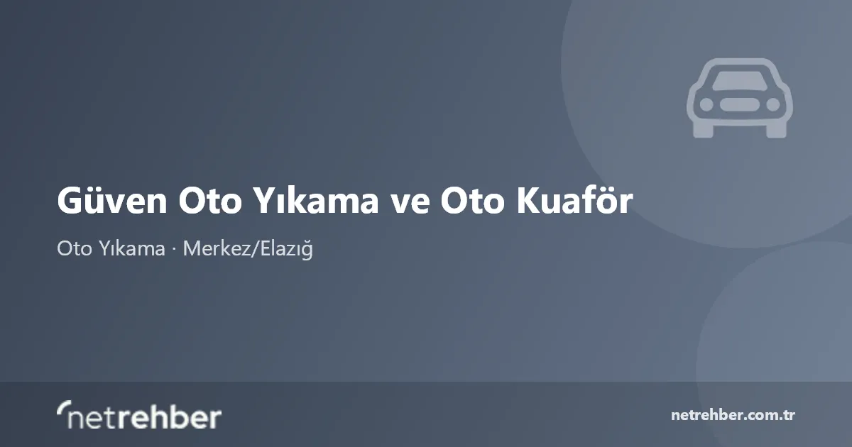 Güven Oto Yıkama ve Oto Kuaför kapak görseli