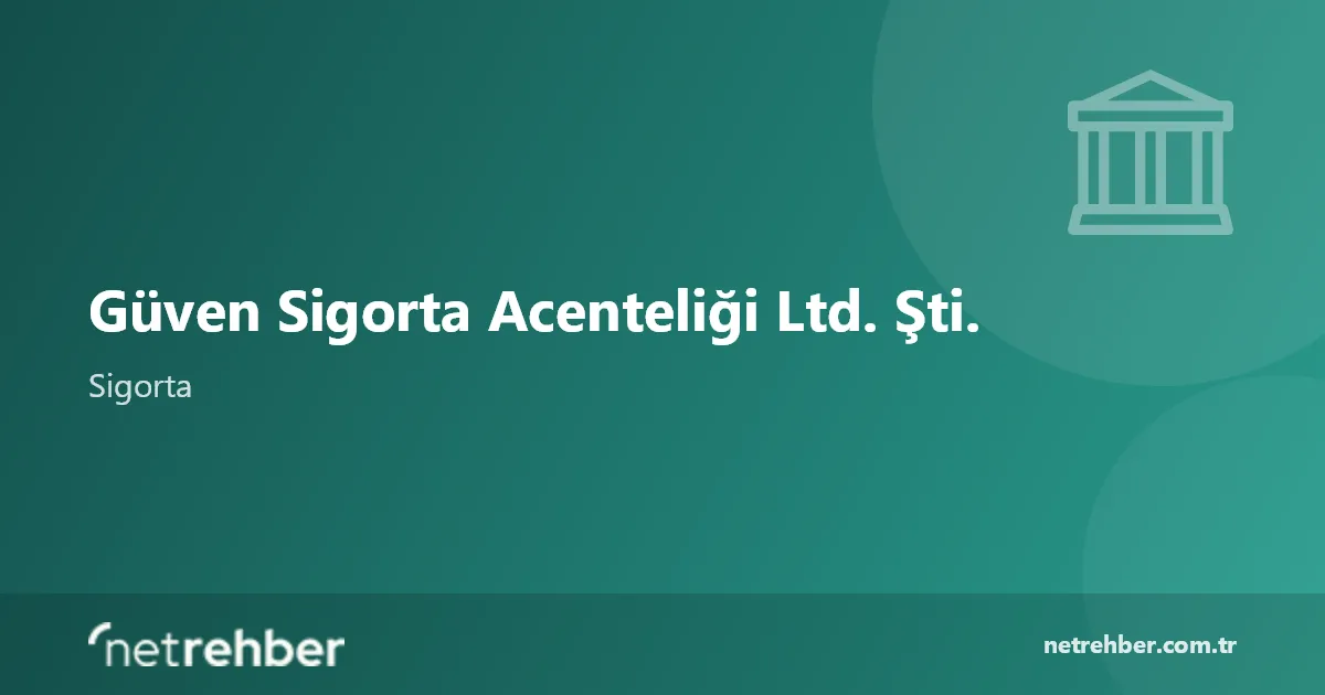 Güven Sigorta Acenteliği Ltd. Şti. kapak görseli