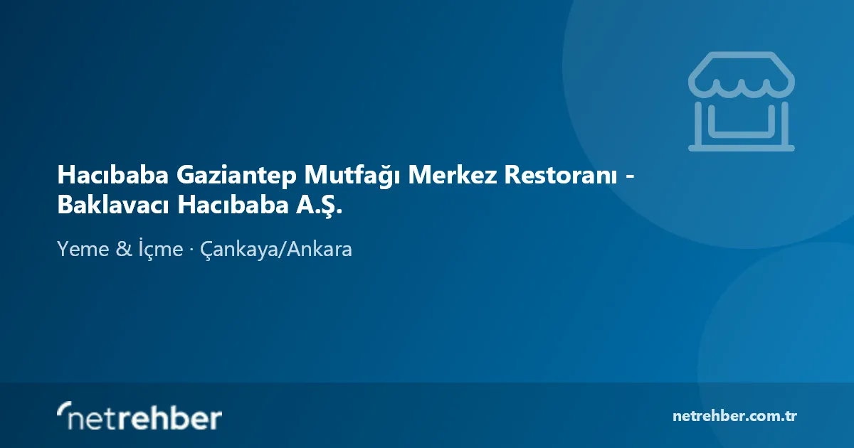 Hacıbaba Gaziantep Mutfağı Merkez Restoranı - Baklavacı Hacıbaba A.Ş. kapak görseli