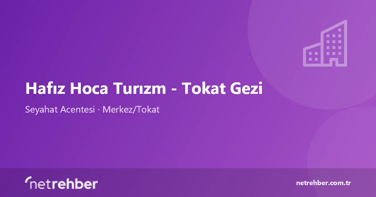 Hafız Hoca Turızm - Tokat Gezi kapak görseli