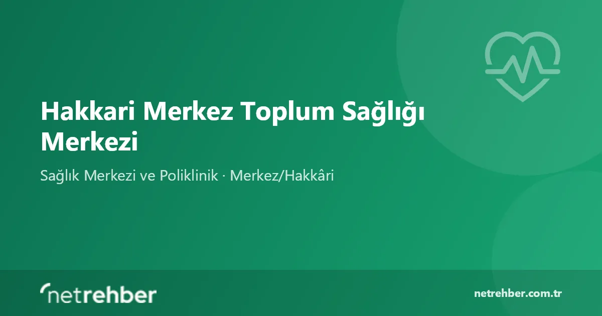 Hakkari Merkez Toplum Sağlığı Merkezi kapak görseli
