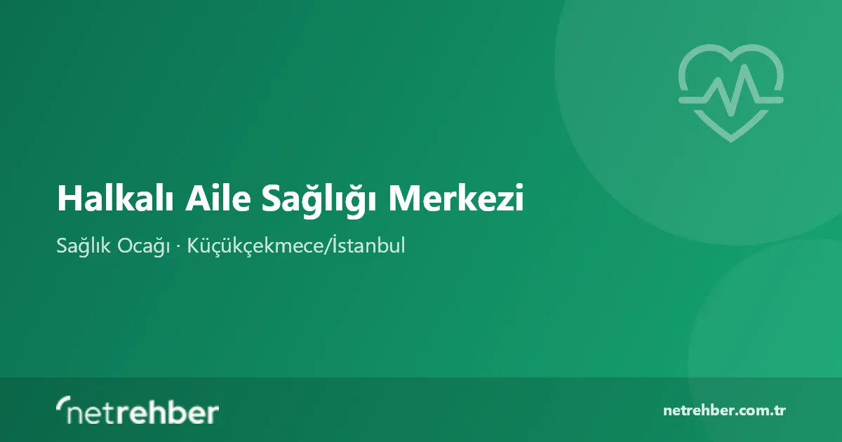 Halkalı Aile Sağlığı Merkezi kapak görseli