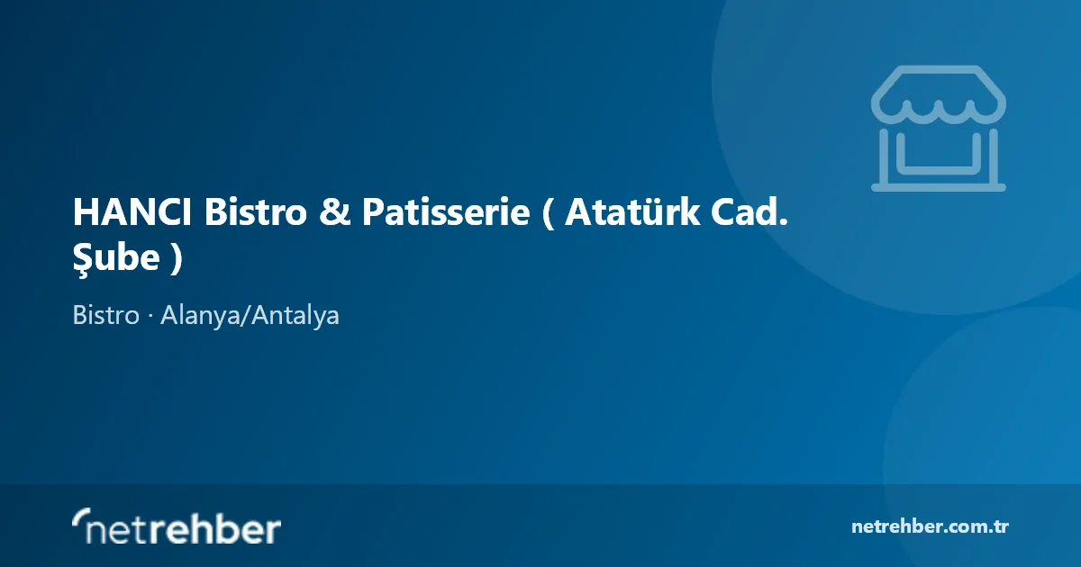 HANCI Bistro & Patisserie ( Atatürk Cad. Şube ) kapak görseli