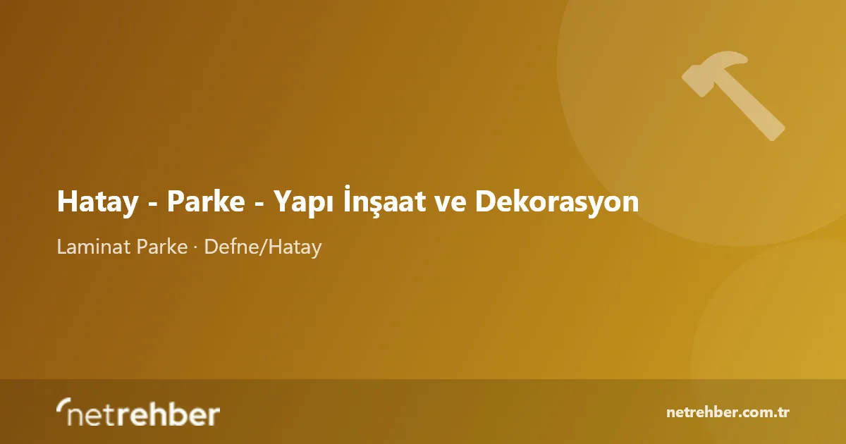 Hatay - Parke - Yapı İnşaat ve Dekorasyon kapak görseli