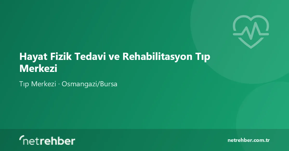 Hayat Fizik Tedavi ve Rehabilitasyon Tıp Merkezi kapak görseli