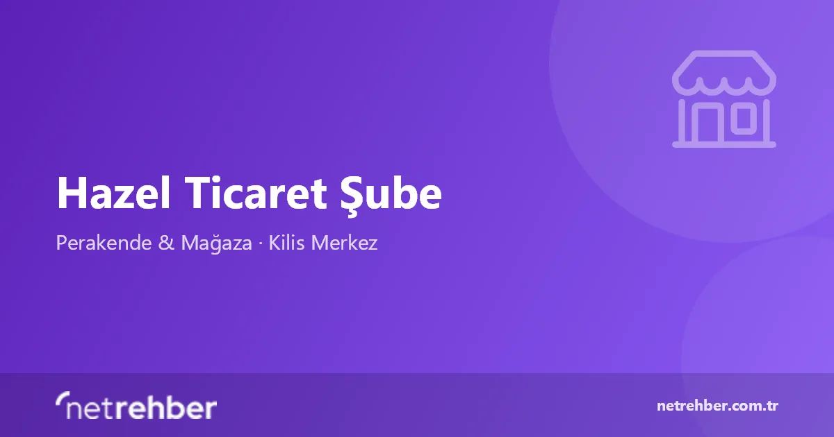 Hazel Ticaret Şube kapak görseli