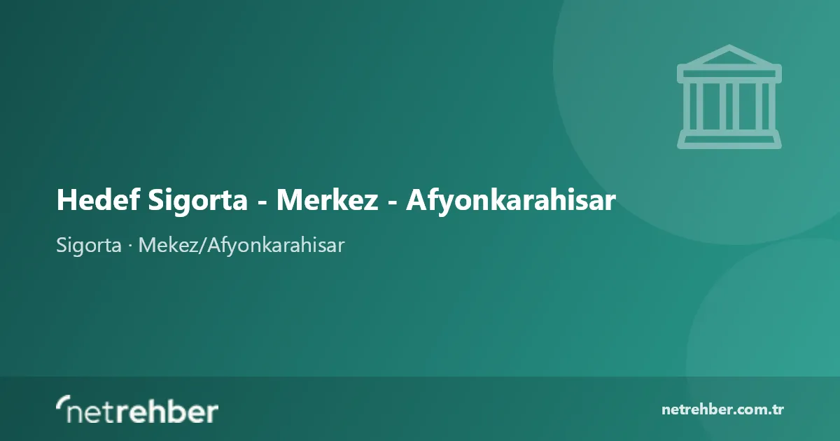 Hedef Sigorta - Merkez - Afyonkarahisar kapak görseli