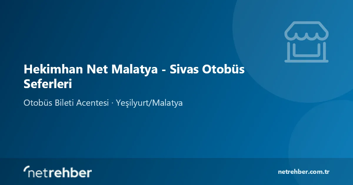 Hekimhan Net Malatya - Sivas Otobüs Seferleri kapak görseli