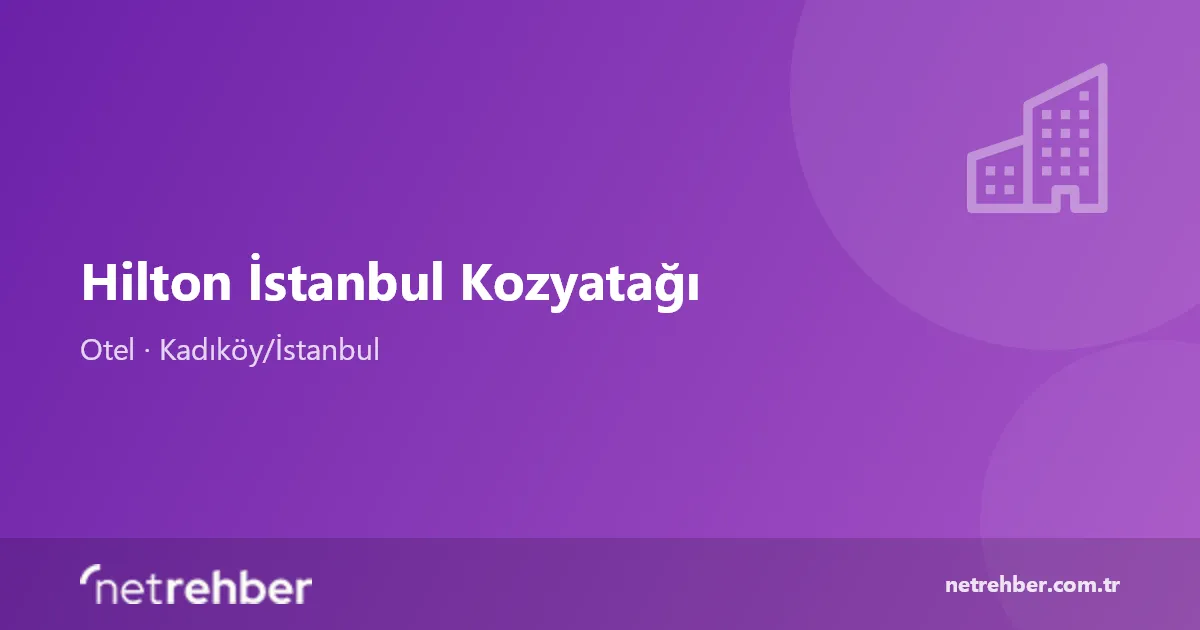Hilton İstanbul Kozyatağı kapak görseli