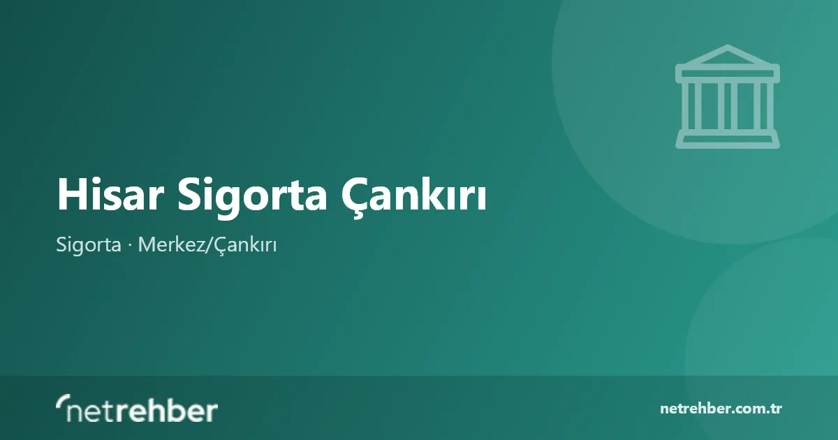 Hisar Sigorta Çankırı kapak görseli