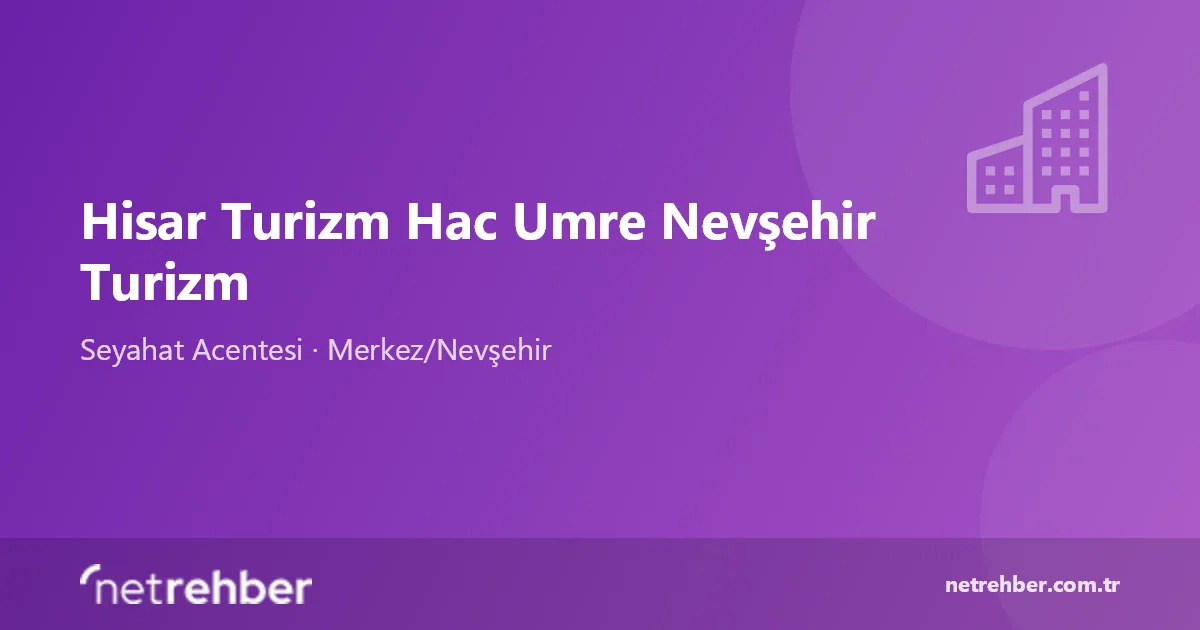 Hisar Turizm Hac Umre Nevşehir Turizm kapak görseli