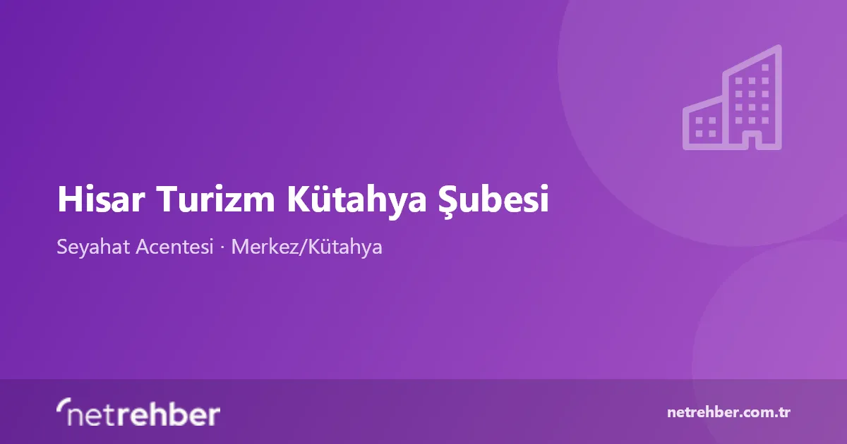 Hisar Turizm Kütahya Şubesi kapak görseli