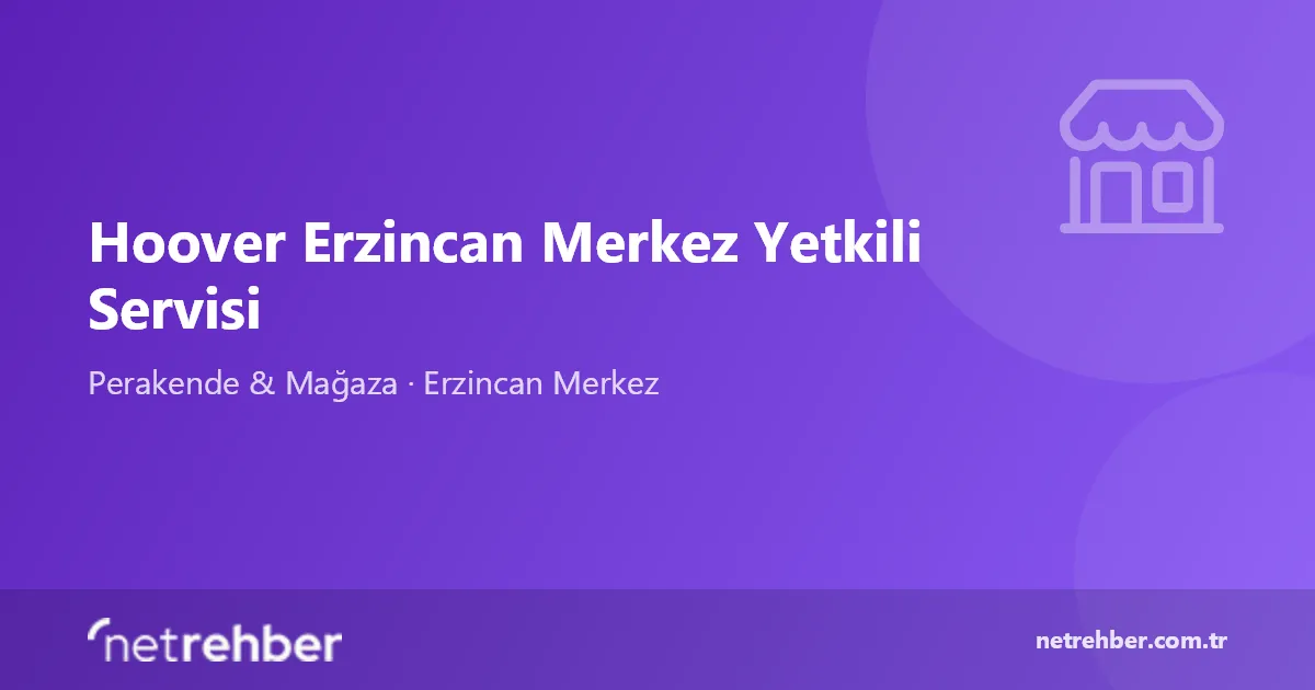 Hoover Erzincan Merkez Yetkili Servisi kapak görseli