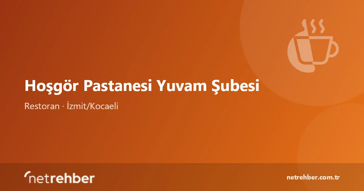 Hoşgör Pastanesi Yuvam Şubesi kapak görseli