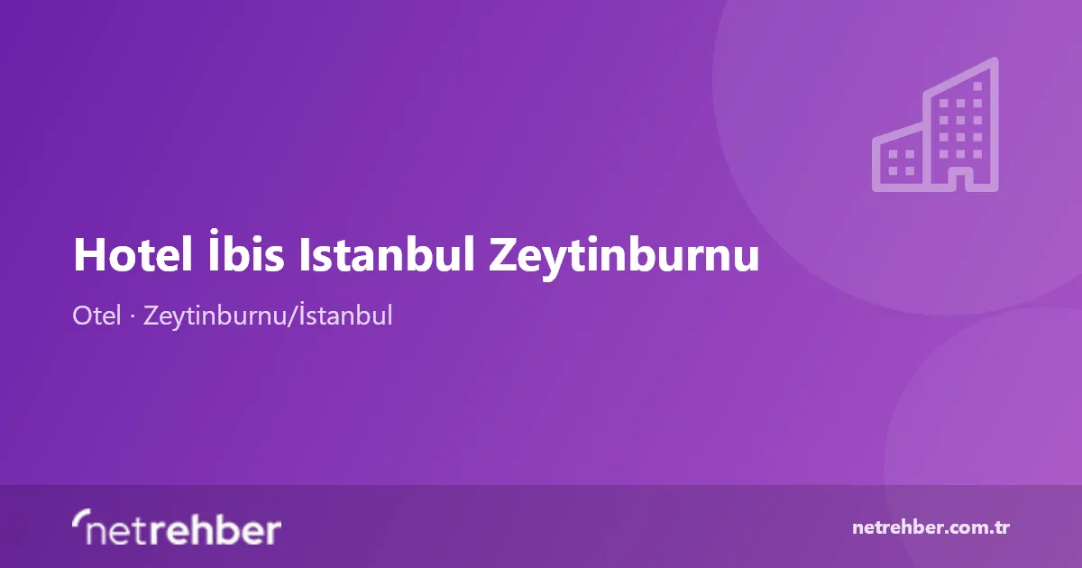 Hotel İbis Istanbul Zeytinburnu kapak görseli
