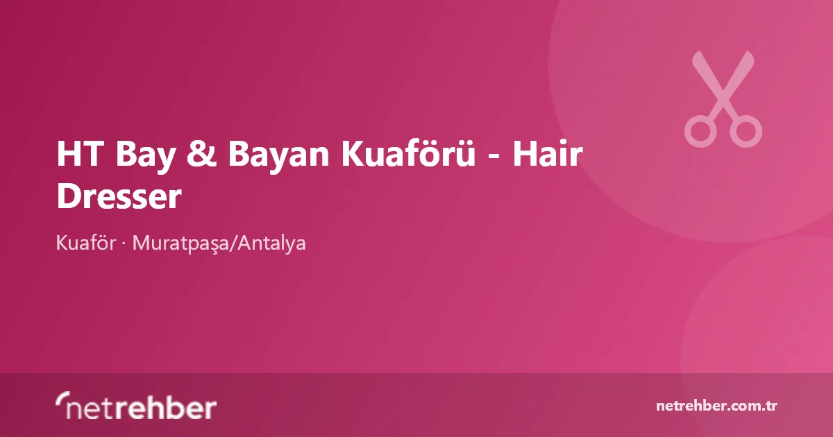 HT Bay & Bayan Kuaförü - Hair Dresser kapak görseli