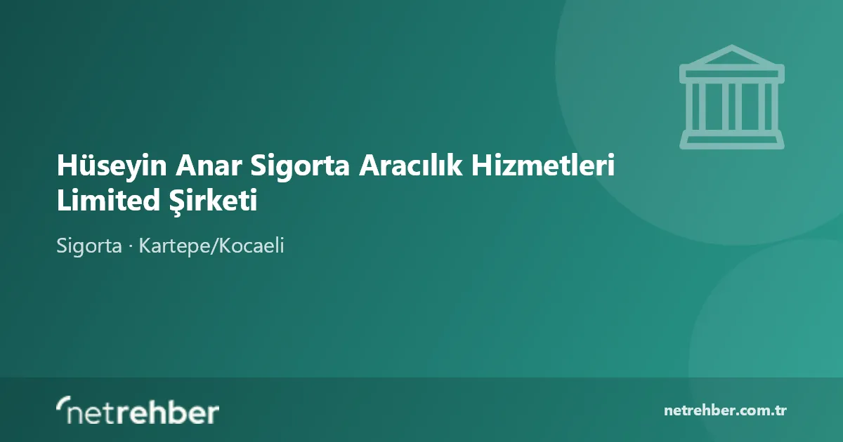 Hüseyin Anar Sigorta Aracılık Hizmetleri Limited Şirketi kapak görseli