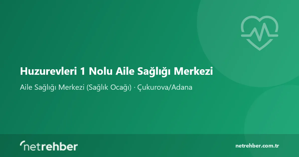 Huzurevleri 1 Nolu Aile Sağlığı Merkezi kapak görseli