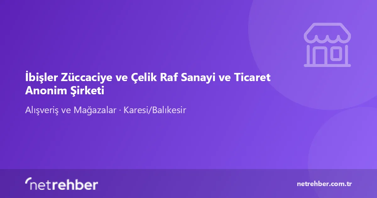 İbişler Züccaciye ve Çelik Raf Sanayi ve Ticaret Anonim Şirketi kapak görseli