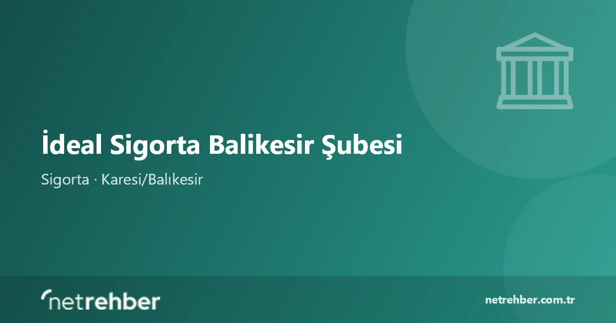 İdeal Sigorta Balikesir Şubesi kapak görseli