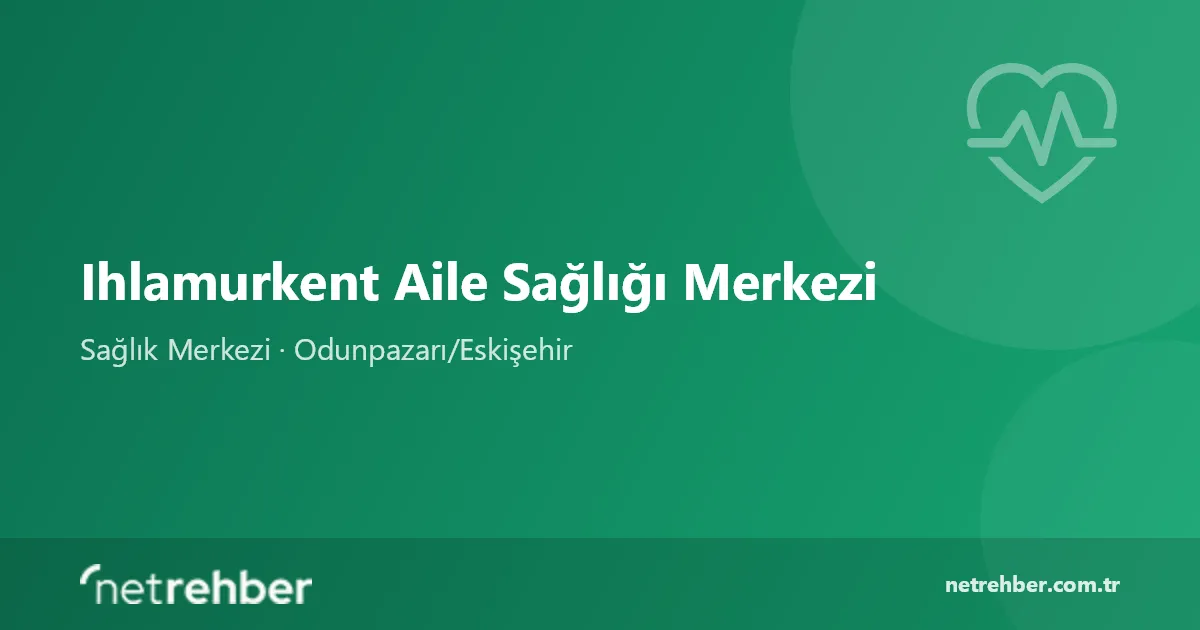 Ihlamurkent Aile Sağlığı Merkezi kapak görseli