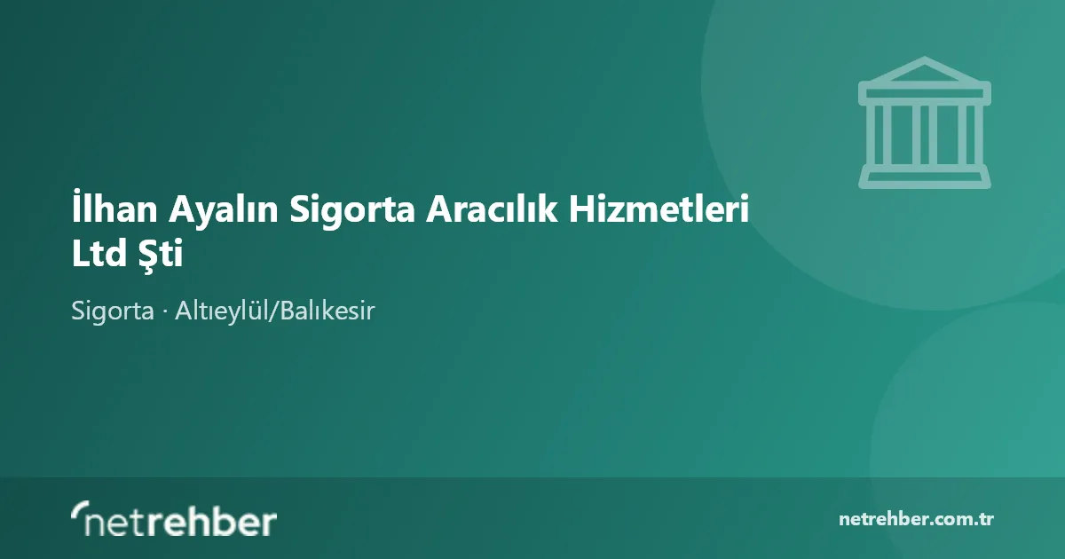 İlhan Ayalın Sigorta Aracılık Hizmetleri Ltd Şti kapak görseli