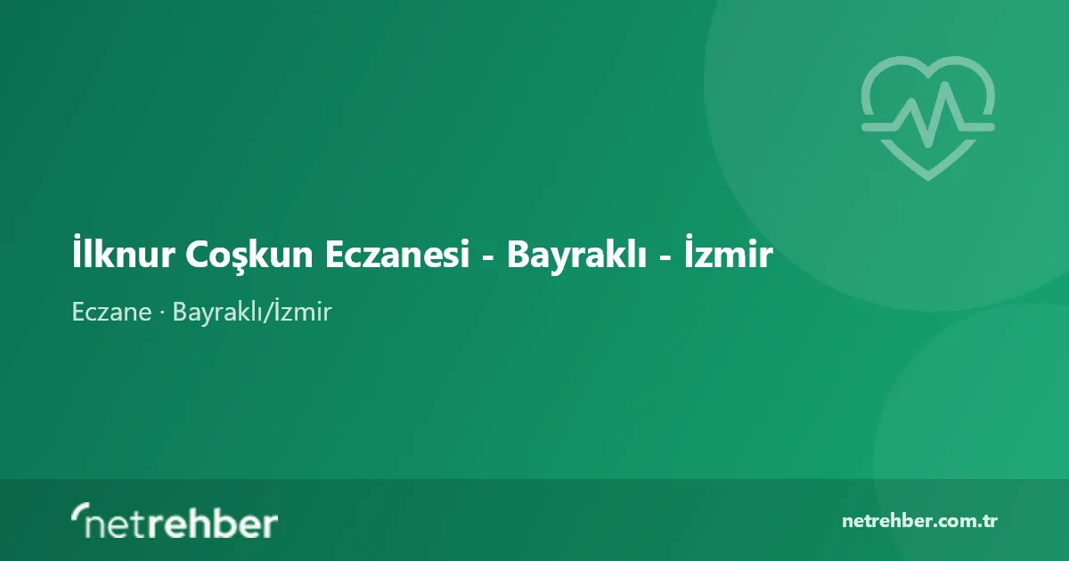 İlknur Coşkun Eczanesi - Bayraklı - İzmir kapak görseli