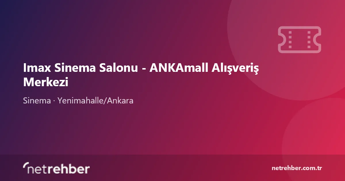 Imax Sinema Salonu - ANKAmall Alışveriş Merkezi kapak görseli