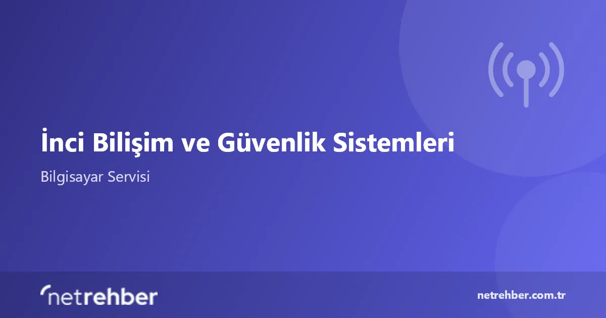 İnci Bilişim ve Güvenlik Sistemleri kapak görseli