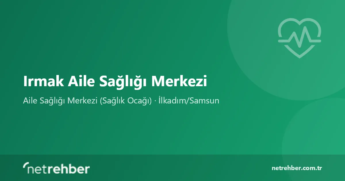 Irmak Aile Sağlığı Merkezi kapak görseli
