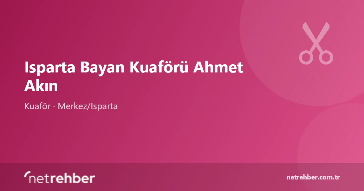Isparta Bayan Kuaförü Ahmet Akın kapak görseli