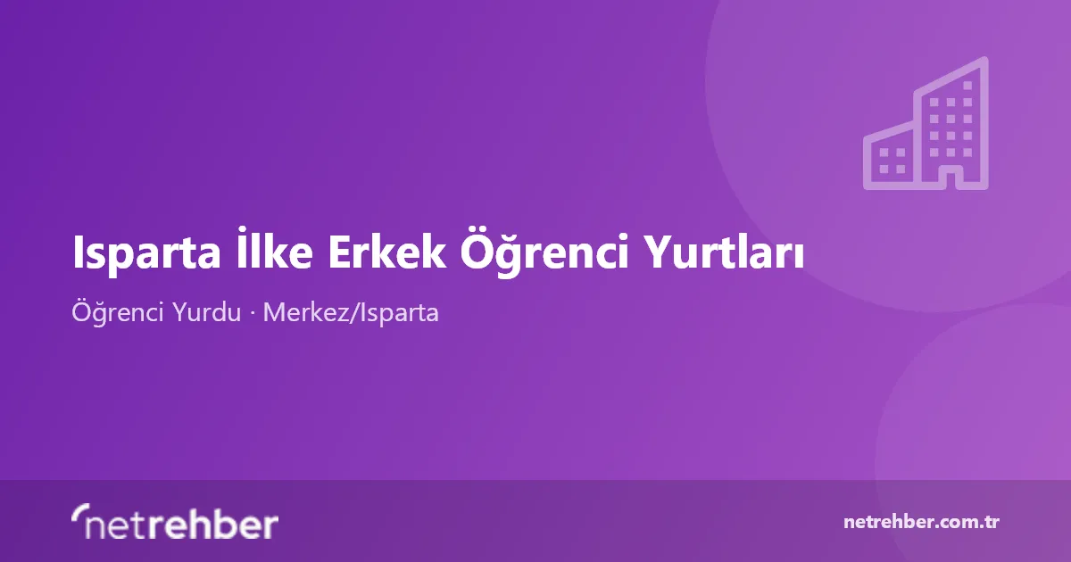 Isparta İlke Erkek Öğrenci Yurtları kapak görseli