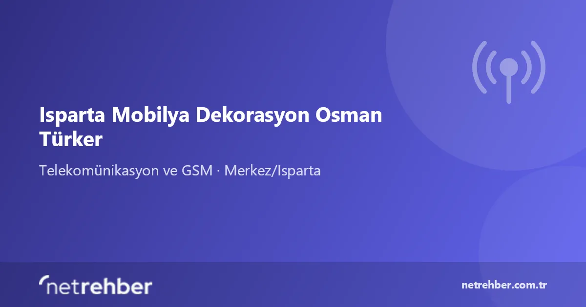 Isparta Mobilya Dekorasyon Osman Türker kapak görseli