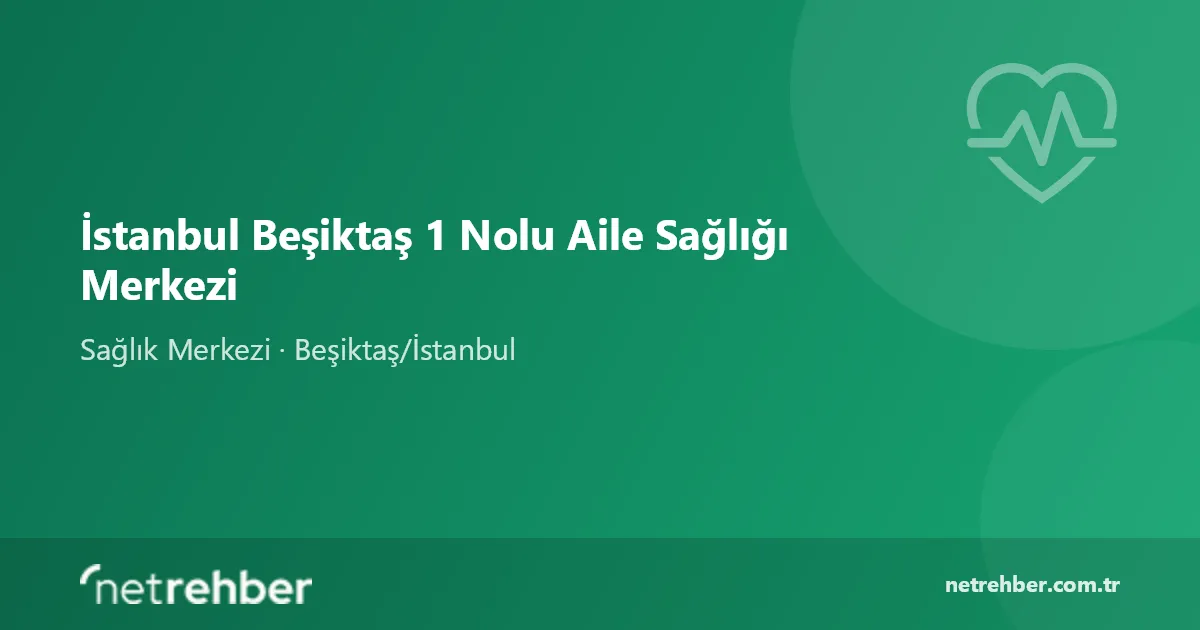 İstanbul Beşiktaş 1 Nolu Aile Sağlığı Merkezi kapak görseli